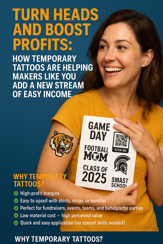 Turn Heads and Boost Profits: How Temporary Tattoos Are Helping Makers Like You Add a New Stream of Easy Income