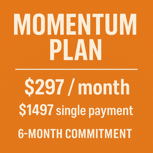 Momentum Plan – $297/month (6-Month Commitment)